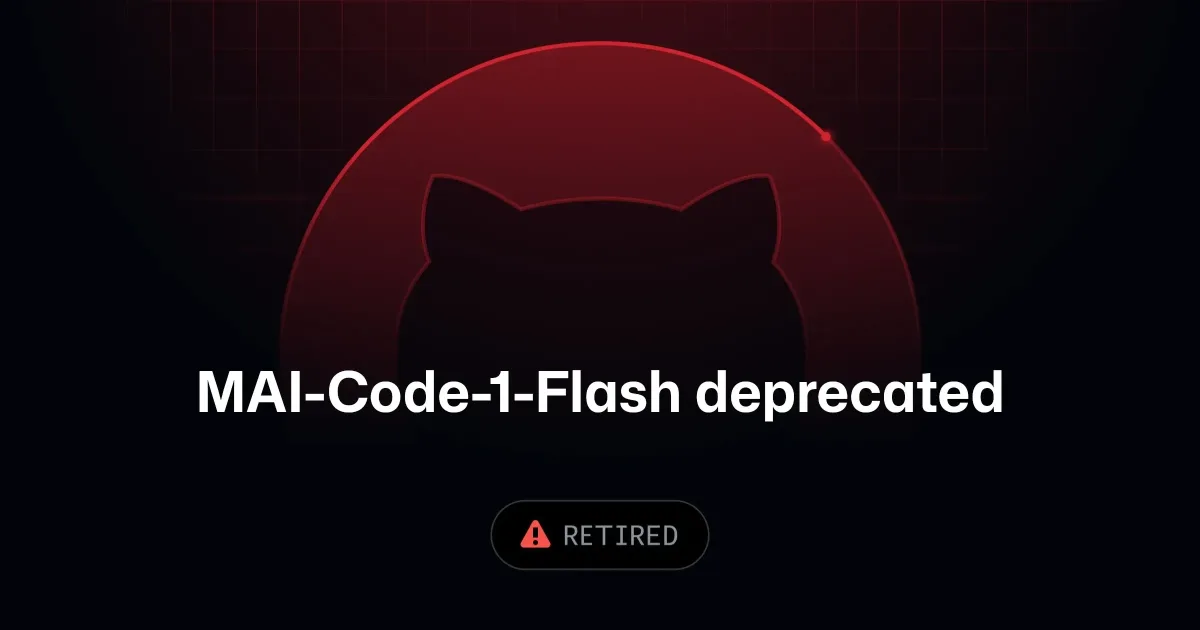 MAI-Code-1-Flash deprecated