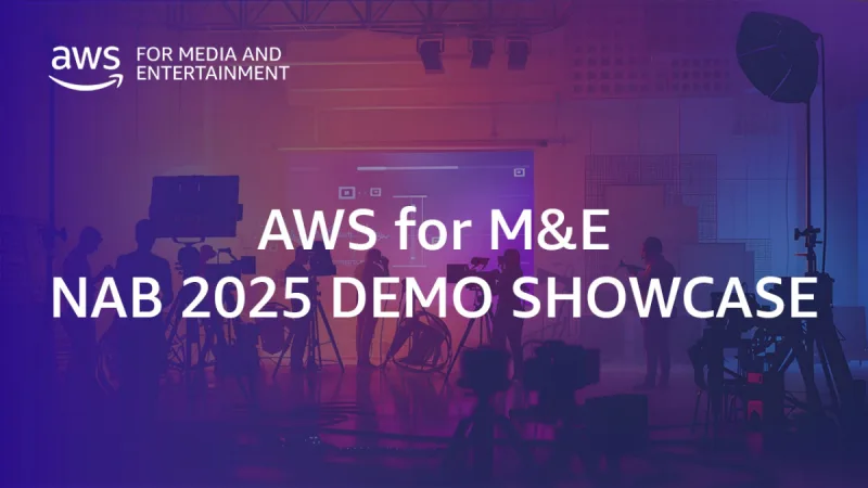 AWS at NAB 2025 Demos