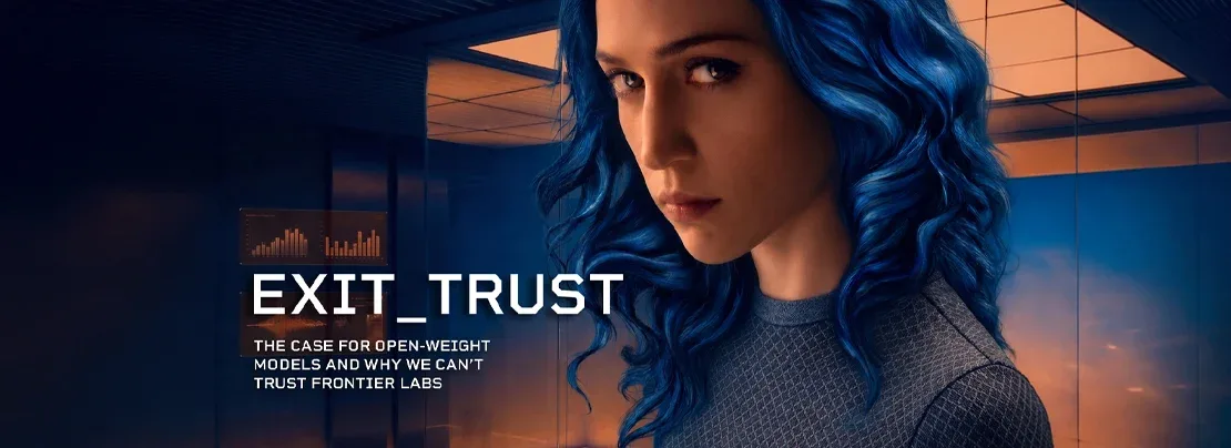 The case for open-weight models and why we can’t trust frontier labs