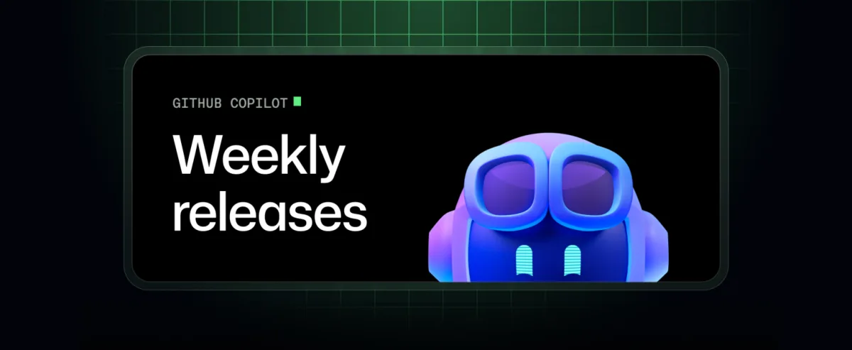 GitHub Copilot weekly releases — September 7